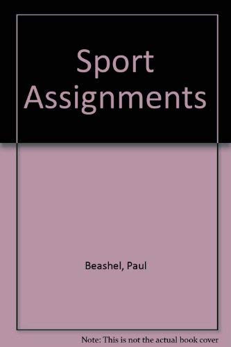 Imagen de archivo de Sport Assignments Beashel, Paul and Taylor, John a la venta por Re-Read Ltd
