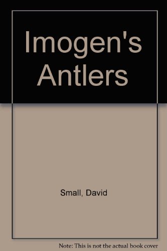 Beispielbild fr Imogen's Antlers zum Verkauf von WorldofBooks