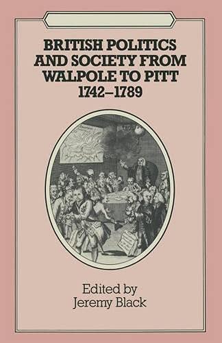 9780333454893: British Politics and Society from Walpole to Pitt 1742-1789 (Problems in Focus S.)