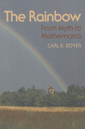 9780333454961: The Rainbow: From Myth to Mathematics