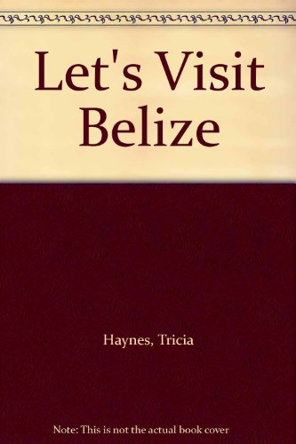 Stock image for Let's Visit Belize for sale by Better World Books