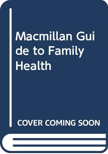 Beispielbild fr The New Macmillan Guide To Family Health zum Verkauf von WorldofBooks
