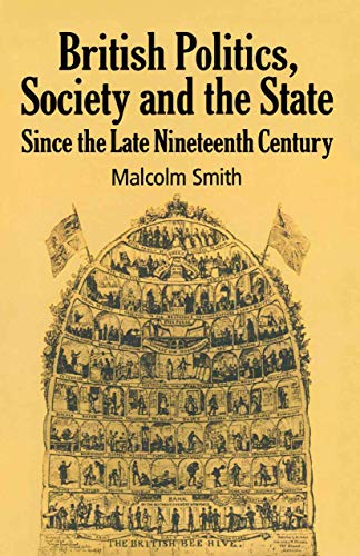 Beispielbild fr British Politics, Society and the State since the Late Nineteenth Century zum Verkauf von AwesomeBooks