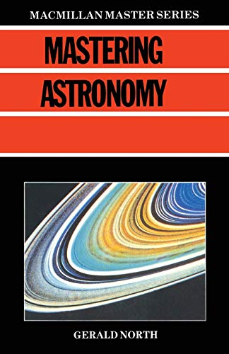 Stock image for Mastering Astronomy (MacMillan Master Series (Business)) for sale by WorldofBooks