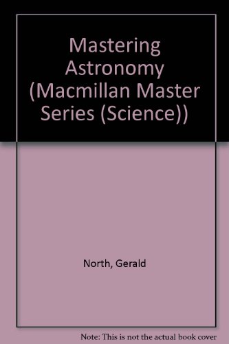 Stock image for Mastering Astronomy (Macmillan Master Series (Science)) for sale by AwesomeBooks