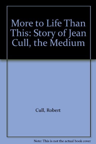 Beispielbild fr More to Life Than This: Story of Jean Cull, the Medium zum Verkauf von WorldofBooks