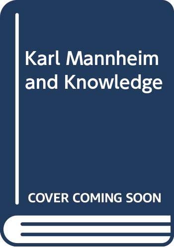 Karl Mannheim and Knowledge (9780333457061) by Brian Longhurst