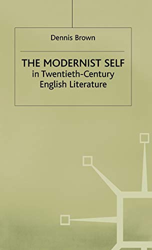 Stock image for The Modernist Self in Twentieth-Century English Literature: A Study in Self-Fragmentation for sale by Phatpocket Limited