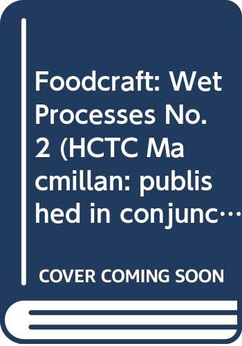 Stock image for Foodcraft: 2: the Wet Processes for sale by WorldofBooks