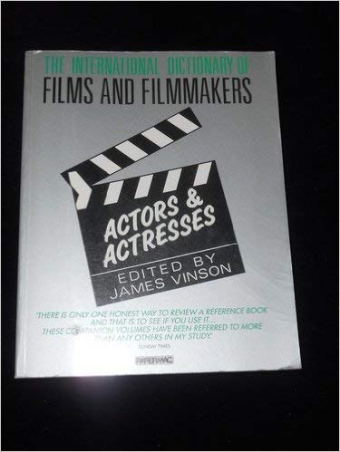 Stock image for The International Dictionary of Films and Filmmakers: Vol.3: Actors and Actresses for sale by Hollywood Canteen Inc.