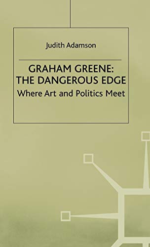 Beispielbild fr Graham Greene: The Dangerous Edge: Where Art and Politics Meet zum Verkauf von Phatpocket Limited
