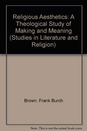 9780333459003: Religious Aesthetics: A Theological Study of Making and Meaning (Studies in Literature and Religion)