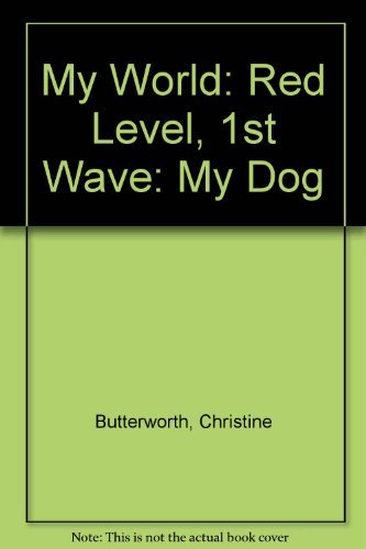 My Dog - Red Level (My World - Red Level) (9780333460108) by Butterworth, Christine; Bailey, Donna