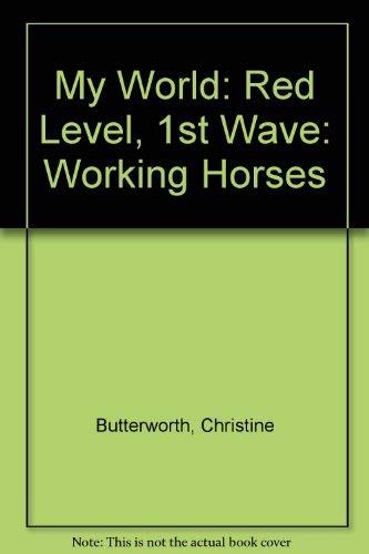 9780333460139: Red Level, 1st Wave: Working Horses (My world - red level)