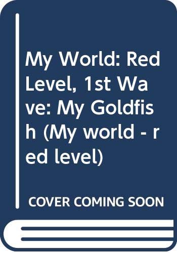 9780333460146: Red Level, 1st Wave: My Goldfish (My world - red level)