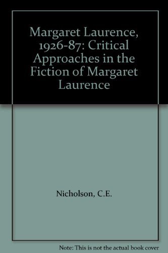 Critical Approaches in the Fiction to Margaret Laurence