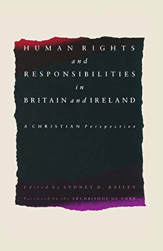 Beispielbild fr Human Rights and Responsibilities in Britain and Ireland: A Christian Perspective zum Verkauf von Bahamut Media