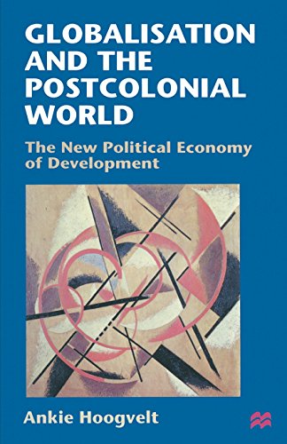Beispielbild fr Globalisation and the Postcolonial World: The New Political Economy of Development zum Verkauf von WorldofBooks