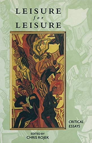 Stock image for Leisure for Leisure: Critical Essays for sale by Simply Read Books