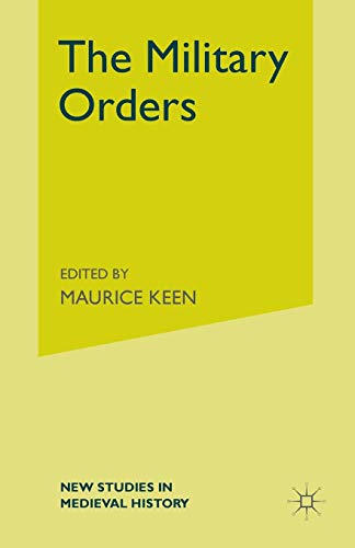 9780333462355: The Military Orders from the Twelfth to the Early Fourteenth Centuries: 10 (New Studies in Medieval History)