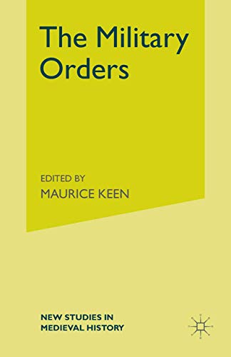 9780333462355: The Military Orders from the Twelfth to the Early Fourteenth Centuries (New Studies in Medieval History, 10)