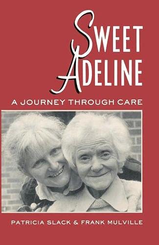 Stock image for Sweet Adeline: A Journey Through Care for sale by WorldofBooks