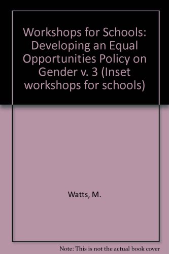 Developing an Equal Opportunities Policy on Gender: A Workshop Pack (Inset Workshops for Schools) (9780333462720) by Watts, Mike; O'Brien, Elizabeth M.; Ditchfield, Christine; Bentley, Di