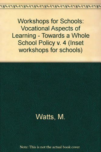Inset Workshops; 4 a Whole School Approach to Vocational Education (Inset Workshops for Schools) (9780333462737) by Nixon, J.