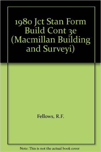 Jct Standard Form of Building Contract 1980 (9780333463253) by Fellows, R. F.