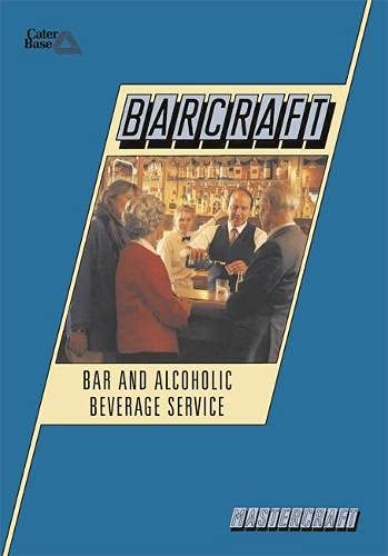 Beispielbild fr Barcraft: Bar and Alcoholic Beverage Service (HCTC Macmillan: published in conjunction with the H otel & Catering Training Company) zum Verkauf von AwesomeBooks