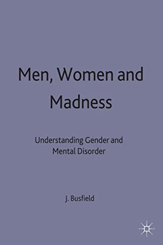 Beispielbild fr Men Women and Madness: Understanding Gender and Mental Disorder zum Verkauf von WYEMART LIMITED
