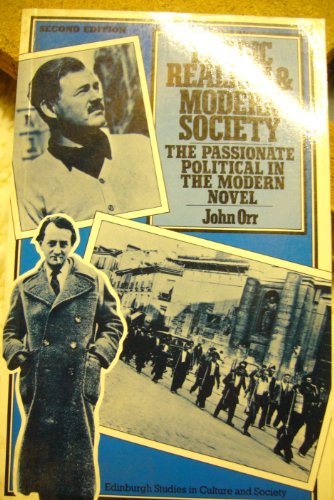 Tragic Realism and Modern Society: The Passionate Political in the Modern Novel (Edinburgh Studies in Culture and Society) (9780333464571) by Orr, John