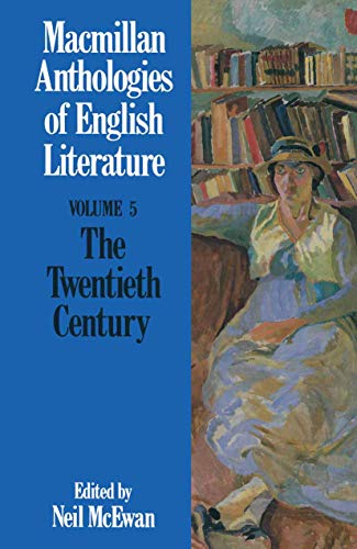 Stock image for The Twentieth Century: 3 (Anthologies of English Literature) for sale by WorldofBooks