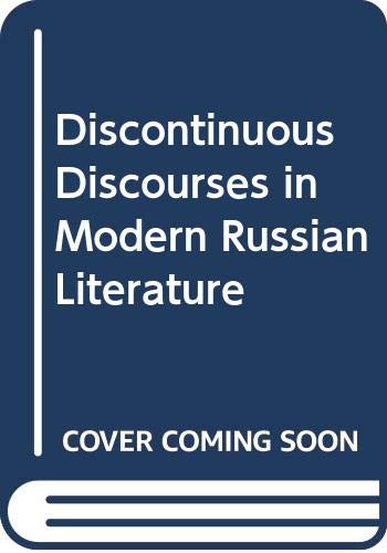 Beispielbild fr Discontinuous Discourses in Modern Russian Literature zum Verkauf von Prior Books Ltd