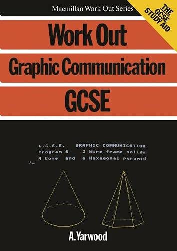 Stock image for Work Out Graphic Communication GCSE (Macmillan Work Out S.) for sale by WorldofBooks