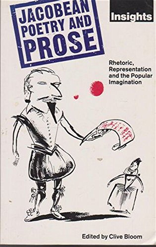 Beispielbild fr Jacobean Poetry and Prose : Rhetoric, Representation and the Popular Imagination zum Verkauf von Lowry's Books