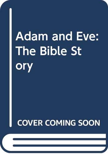 Imagen de archivo de Adam and Eve: The Bible Story a la venta por MusicMagpie