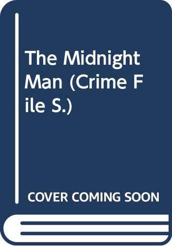 Stock image for The Midnight Man (Crime File S.) for sale by WorldofBooks