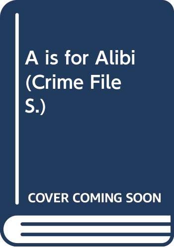 A Is for Alibi (Crime File) (9780333466308) by Sue Grafton