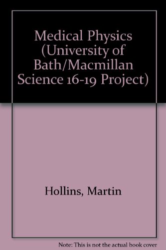 9780333466575: Medical Physics (University of Bath/Macmillan Science 16-19 Project)