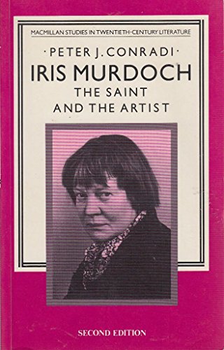 9780333466759: Iris Murdoch: The Saint and the Artist (Studies in 20th Century Literature)