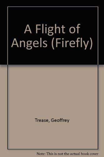 A Flight of Angels (Firefly) (9780333466896) by Trease, Geoffrey