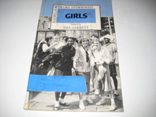 Stock image for Girls (Macmillan Drama Anthologies) for sale by PsychoBabel & Skoob Books