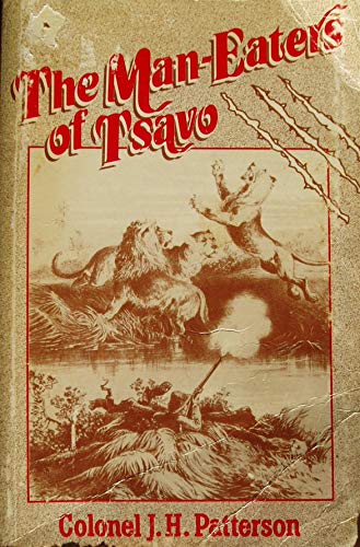 Beispielbild fr The Man-Eaters of Tsavo and Other East African Adventures zum Verkauf von Anybook.com
