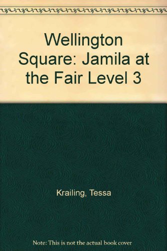 Wellington Square - Level 3: Jamila at the Fair (Wellington Square) (9780333468920) by Gaines, Keith; Krailing, Tessa; Wren, Wendy; Tully, Shirley