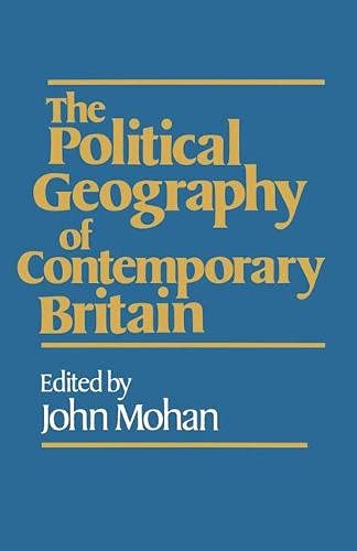 Beispielbild fr The Political Geography of Contemporary Britain zum Verkauf von Arundel Books