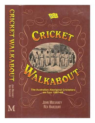 Imagen de archivo de Cricket Walkabout the Australian Aboriginal Cricketers Tour 1867-68 a la venta por MusicMagpie