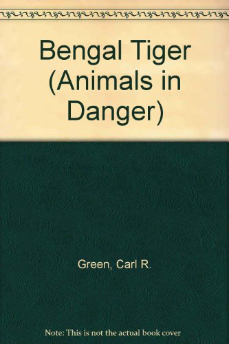 Bengal Tiger (Animals in Danger) (9780333470381) by Claire Robinson