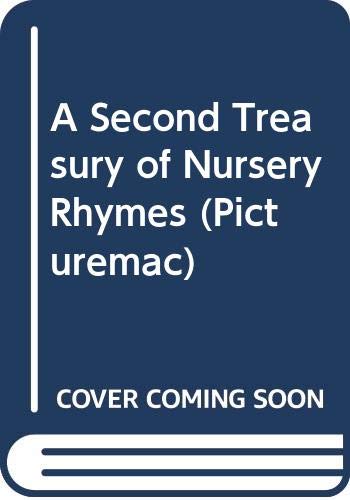 Beispielbild fr A Second Treasury of Nursery Rhymes (Picturemac) zum Verkauf von medimops