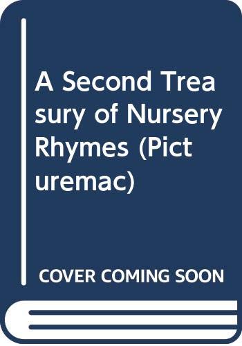 Stock image for A Second Treasury of Nursery Rhymes (Picturemac) for sale by Ezekial Books, LLC